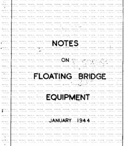 Mulberry Harbour. SECRET. Notes on Floating Bridge Equipment. Jan 1944